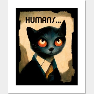 Pensive Cat Hates Humans | Humoristic Art For Cat Lovers Posters and Art